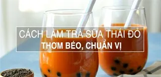 Cách làm trà sữa Thái đỏ thơm béo, chuẩn vị