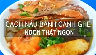 Cách nấu bánh canh ghẹ ngon đơn giản tại nhà