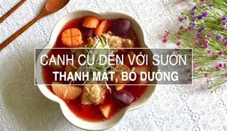 Cách nấu canh củ dền với sườn đơn giản, bổ dưỡng