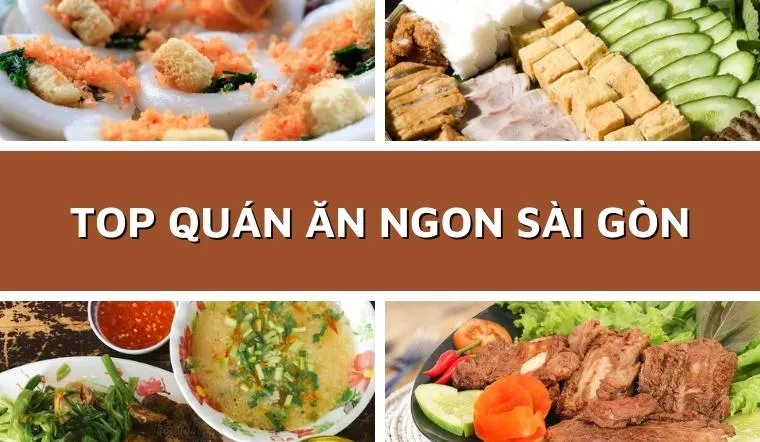 Điểm qua các món ngon phải thử, các quán ăn phải ghé tại Sài Gòn