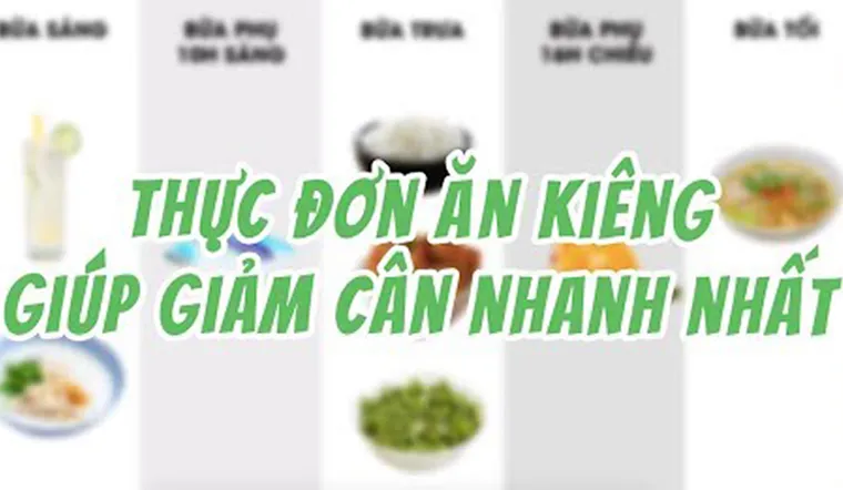 Thực đơn giảm cân nhanh nhất mà lại an toàn, không bị mệt