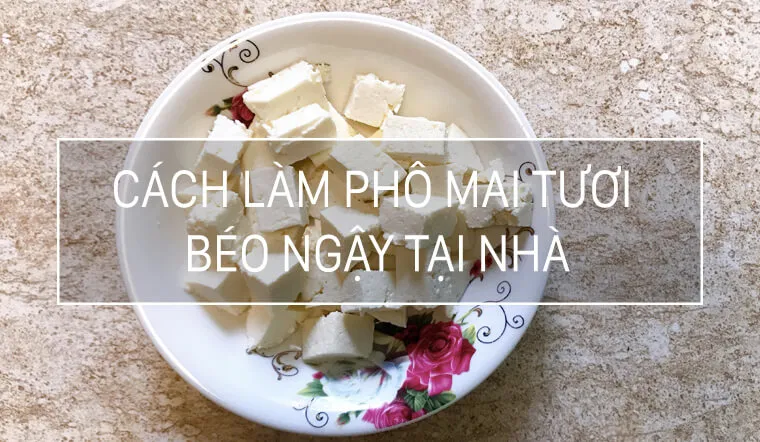 Tự làm phô mai tươi béo ngậy tại nhà cho bé của mẹ 9x